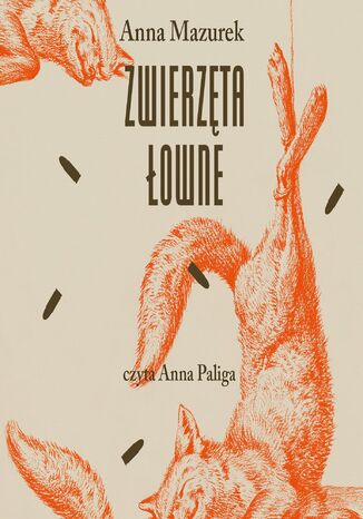 Zwierzęta łowne Anna Mazurek - audiobook MP3
