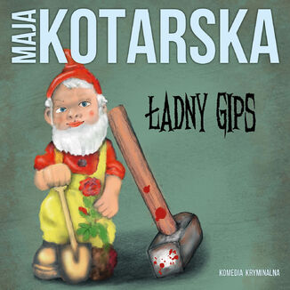 Ładny gips Maja Kotarska - okladka książki