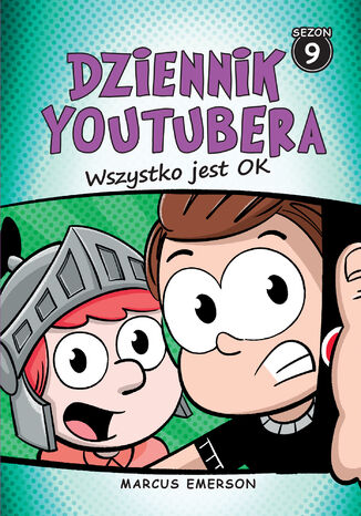 Dziennik Youtubera. Wszystko jest OK Marcus Emerson - okladka książki