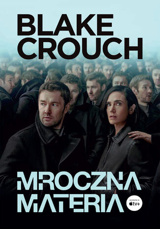 Mroczna materia [okładka serialowa] Blake Crouch - okladka książki