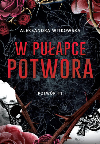 W pułapce Potwora Aleksandra Witkowska - okladka książki