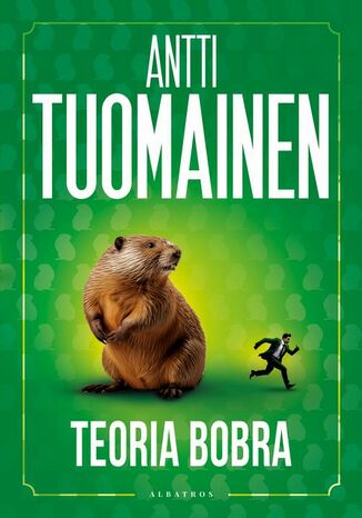 TEORIA BOBRA Antti Tuomainen - okladka książki