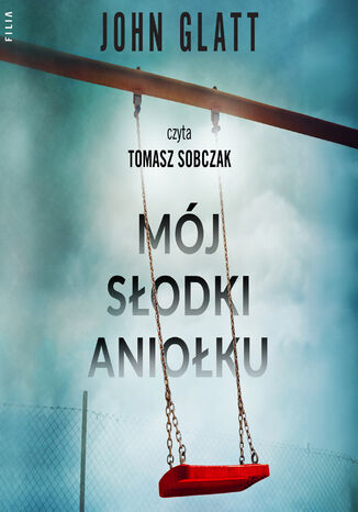 Mój słodki aniołku John Glatt - audiobook MP3