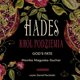 Hades (#1). Hades. Król Podziemia. God's fate Monika Magoska-Suchar - audiobook MP3