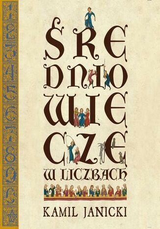 Średniowiecze w liczbach Kamil Janicki - audiobook MP3