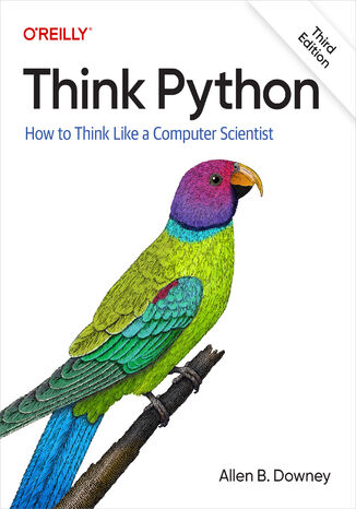 Think Python. How to Think Like a Computer Scientist. 3rd Edition Allen B. Downey - okladka książki