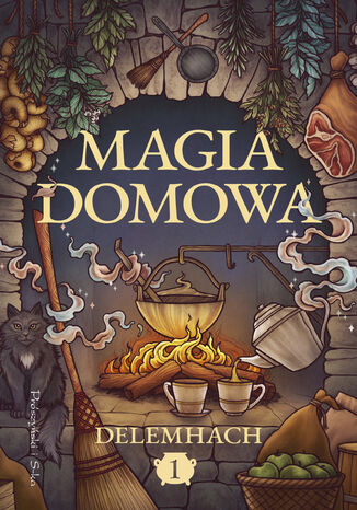 Magia domowa. Tom 1 Delemhach - okladka książki