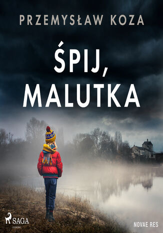 Śpij, malutka Przemysław Koza - okladka książki