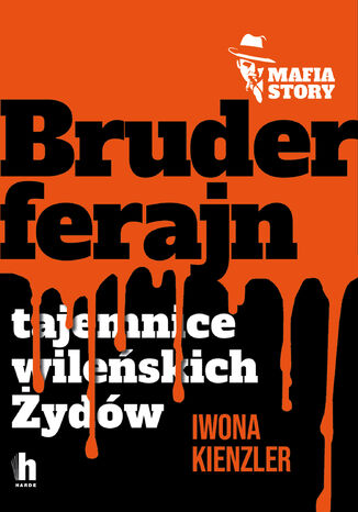 Mafia story. Bruderferajn Iwona Kienzler - okladka książki