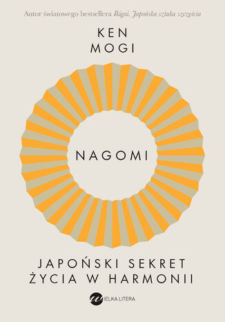 Nagomi. Japoński sekret życia w harmonii Ken Mogi - okladka książki