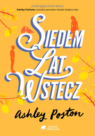 Siedem lat wstecz Ashley Poston - okladka książki