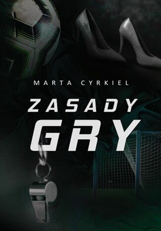 ZASADY GRY Marta Cyrkiel - okladka książki