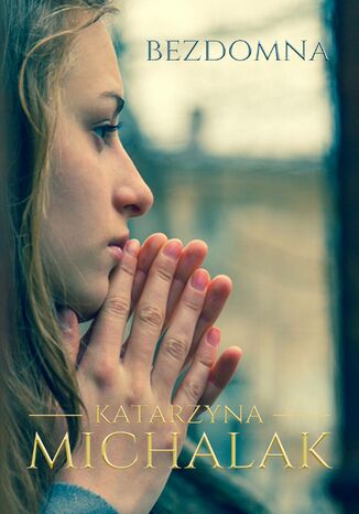 Bezdomna Katarzyna Michalak - okladka książki