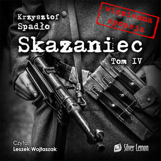 Skazaniec tom IV. Czapki z głów! Krzysztof Spadło - audiobook MP3