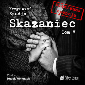Skazaniec tom V. Zawsze mnie kochaj Krzysztof Spadło - audiobook MP3