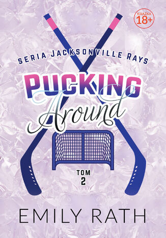 Pucking Around. Tom 2 Emily Rath - okladka książki