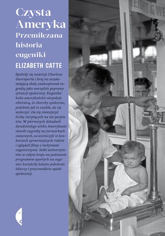 Czysta Ameryka. Przemilczana historia eugeniki Elizabeth Catte - okladka książki