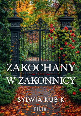 Zakochany w zakonnicy Sylwia Kubik - okladka książki