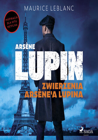 Arsne Lupin. Zwierzenia Arsne'a Lupina Maurice Leblanc - audiobook MP3