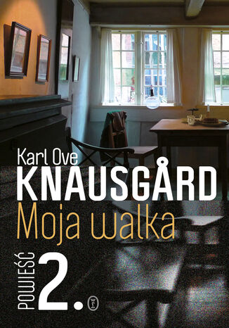 Moja walka. Księga 2 Karl Ove Knausgard - okladka książki