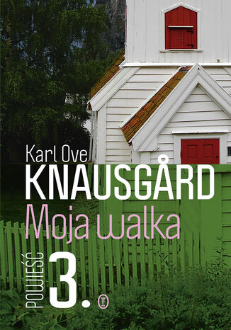 Moja walka. Księga 3 Karl Ove Knausgard - okladka książki
