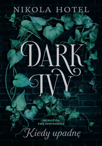 Dark Ivy. Kiedy upadnę Nikola Hotel - okladka książki
