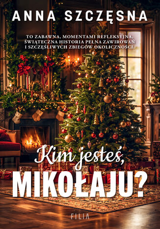 Kim jesteś, Mikołaju? Anna Szczęsna - okladka książki