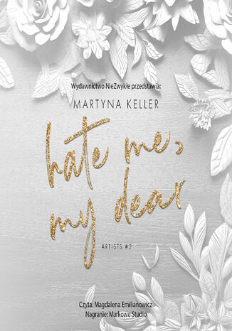 Hate Me, My Dear Martyna Keller - okladka książki