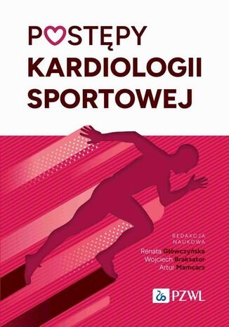 Postępy kardiologii sportowej Renata Główczyńska, Wojciech Braksator, Artur Mamcarz - okladka książki