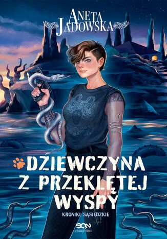 Dziewczyna z przeklętej wyspy. Kroniki sąsiedzkie. Tom 2 Aneta Jadowska - okladka książki