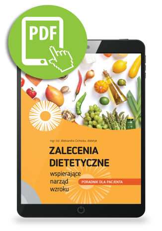 Zalecenia dietetyczne wspierające narząd wzroku Aleksandra Cichocka - okladka książki
