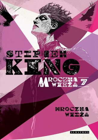 Mroczna Wieża VII: Mroczna Wieża Stephen King - okladka książki
