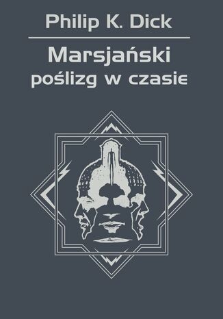 Marsjański poślizg w czasie Philip K. Dick - okladka książki