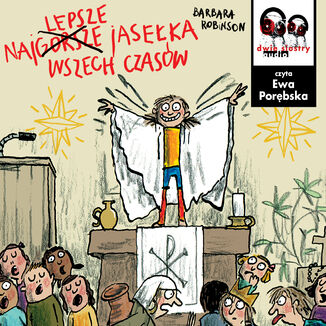 Najlepsze jasełka wszech czasów Barbara Robinson - audiobook MP3