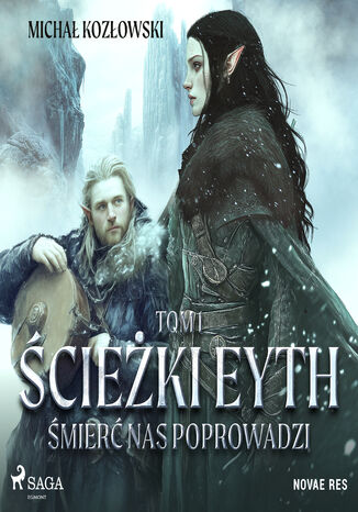 Ścieżki Eyth. Tom 1. Śmierć nas Poprowadzi (#1) Michał Kozłowski - okladka książki