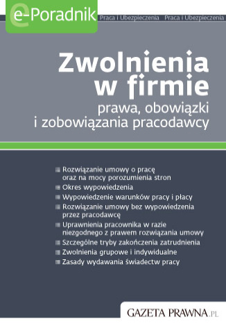Zwolnienia w firmie prawa, obowiązki i zobowiązania pracodawcy praca zbiorowa - okladka książki