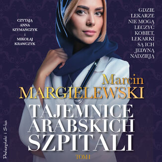 Tajemnice arabskich szpitali. Tom 1 Marcin Margielewski - audiobook MP3