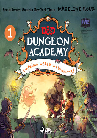 Dungeons & Dragons. Dungeon Academy 1: Ludziom wstęp wzbroniony! (#1) Madeleine Roux - okladka książki