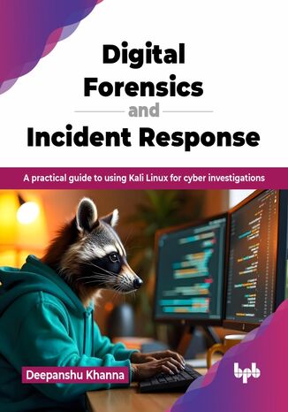 Digital Forensics and Incident Response Deepanshu Khanna - okladka książki