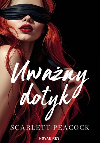 Uważny dotyk. Gabinet zmysłów. Tom 1 Scarlett Peacock - okladka książki