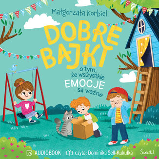 Dobre bajki o tym, że wszystkie emocje są ważne Małgorzata Korbiel - audiobook MP3