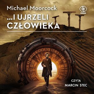 ...i ujrzeli człowieka Michael Moorcock - audiobook MP3
