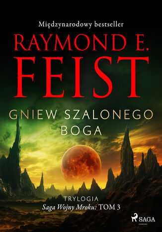 Saga Wojny Mroku. Tom 3. Gniew szalonego boga (#3) Raymond E. Feist - okladka książki