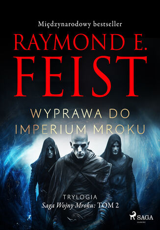 Saga Wojny Mroku. Tom 2. Wyprawa do imperium mroku (#2) Raymond E Feist - okladka książki