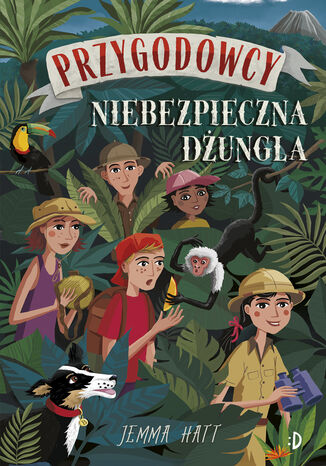 Niebezpieczna dżungla. Przygodowcy, tom 5 Jemma Hatt - okladka książki