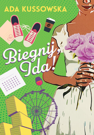 Biegnij, Ida! Ada Kussowska - okladka książki