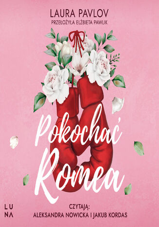 Pokochać Romea Laura Pavlov - audiobook MP3