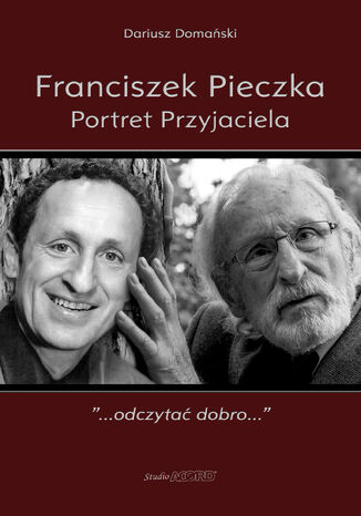 Franciszek Pieczka. Portret Przyjaciela Dariusz Domański - okladka książki