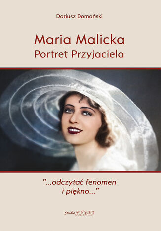 Maria Malicka. Portret Przyjaciela Dariusz Domański - okladka książki