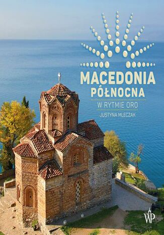 Macedonia Północna Justyna Mleczak - okladka książki